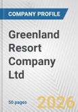 Greenland Resort Company Ltd Fundamental Company Report Including Financial, SWOT, Competitors and Industry Analysis- Product Image