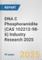 DNA C Phosphoramidite (CAS 102212-98-6) Industry Research 2025: Global and Regional Market Trends 2019-2024 and Forecast to 2029 - Product Image