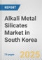 Alkali Metal Silicates Market in South Korea: Business Report 2024 - Product Thumbnail Image