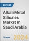 Alkali Metal Silicates Market in Saudi Arabia: Business Report 2024 - Product Thumbnail Image