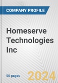 Homeserve Technologies Inc. Fundamental Company Report Including Financial, SWOT, Competitors and Industry Analysis- Product Image