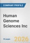 Human Genome Sciences Inc. Fundamental Company Report Including Financial, SWOT, Competitors and Industry Analysis - Product Thumbnail Image