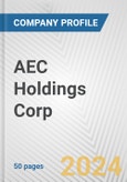 AEC Holdings Corp Fundamental Company Report Including Financial, SWOT, Competitors and Industry Analysis- Product Image