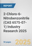 2-Chloro-6-Nitrobenzonitrile (CAS 6575-07-1) Industry Research 2025: Global and Regional Market Trends 2019-2024 and Forecast to 2029- Product Image