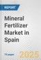 Mineral Fertilizer Market in Spain: Business Report 2024 - Product Thumbnail Image