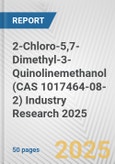 2-Chloro-5,7-Dimethyl-3-Quinolinemethanol (CAS 1017464-08-2) Industry Research 2025: Global and Regional Market Trends 2019-2024 and Forecast to 2029- Product Image