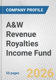 A&W Revenue Royalties Income Fund Fundamental Company Report Including Financial, SWOT, Competitors and Industry Analysis- Product Image