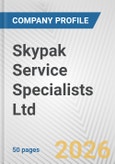 Skypak Service Specialists Ltd. Fundamental Company Report Including Financial, SWOT, Competitors and Industry Analysis- Product Image