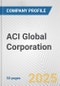 ACI Global Corporation Fundamental Company Report Including Financial, SWOT, Competitors and Industry Analysis - Product Thumbnail Image