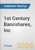 1st Century Bancshares, Inc. Fundamental Company Report Including Financial, SWOT, Competitors and Industry Analysis- Product Image
