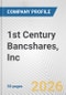 1st Century Bancshares, Inc. Fundamental Company Report Including Financial, SWOT, Competitors and Industry Analysis - Product Thumbnail Image