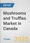 Mushrooms and Truffles Market in Canada: Business Report 2025 - Product Thumbnail Image