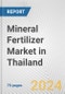 Mineral Fertilizer Market in Thailand: Business Report 2024 - Product Thumbnail Image
