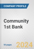 Community 1st Bank Fundamental Company Report Including Financial, SWOT, Competitors and Industry Analysis- Product Image