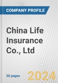 China Life Insurance Co., Ltd. Fundamental Company Report Including Financial, SWOT, Competitors and Industry Analysis- Product Image