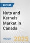 Nuts and Kernels Market in Canada: Business Report 2025 - Product Image