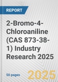 2-Bromo-4-Chloroaniline (CAS 873-38-1) Industry Research 2025: Global and Regional Market Trends 2019-2024 and Forecast to 2029- Product Image