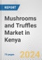 Mushrooms and Truffles Market in Kenya: Business Report 2024 - Product Thumbnail Image