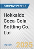 Hokkaido Coca-Cola Bottling Co., Ltd. Fundamental Company Report Including Financial, SWOT, Competitors and Industry Analysis- Product Image