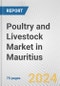 Poultry and Livestock Market in Mauritius: Business Report 2024 - Product Image