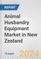 Animal Husbandry Equipment Market in New Zealand: Business Report 2024 - Product Thumbnail Image