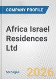 Africa Israel Residences Ltd. Fundamental Company Report Including Financial, SWOT, Competitors and Industry Analysis- Product Image