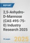 2,5-Anhydro-D-Mannose (CAS 495-75-0) Industry Research 2025: Global and Regional Market Trends 2019-2024 and Forecast to 2029 - Product Thumbnail Image