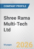 Shree Rama Multi-Tech Ltd. Fundamental Company Report Including Financial, SWOT, Competitors and Industry Analysis- Product Image