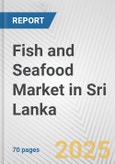 Fish and Seafood Market in Sri Lanka: Business Report 2024- Product Image