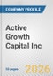 Active Growth Capital Inc. Fundamental Company Report Including Financial, SWOT, Competitors and Industry Analysis - Product Thumbnail Image