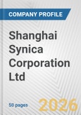 Shanghai Synica Corporation Ltd. Fundamental Company Report Including Financial, SWOT, Competitors and Industry Analysis- Product Image