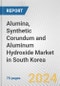 Alumina, Synthetic Corundum and Aluminum Hydroxide Market in South Korea: Business Report 2024 - Product Thumbnail Image