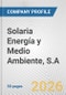 Solaria Energía y Medio Ambiente, S.A. Fundamental Company Report Including Financial, SWOT, Competitors and Industry Analysis - Product Thumbnail Image