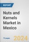 Nuts and Kernels Market in Mexico: Business Report 2024 - Product Thumbnail Image