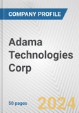 Adama Technologies Corp. Fundamental Company Report Including Financial, SWOT, Competitors and Industry Analysis- Product Image