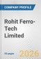 Rohit Ferro-Tech Limited Fundamental Company Report Including Financial, SWOT, Competitors and Industry Analysis - Product Thumbnail Image