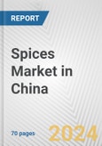Spices Market in China: Business Report 2024- Product Image