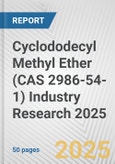 Cyclododecyl Methyl Ether (CAS 2986-54-1) Industry Research 2025: Global and Regional Market Trends 2019-2024 and Forecast to 2029- Product Image