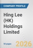 Hing Lee (HK) Holdings Limited Fundamental Company Report Including Financial, SWOT, Competitors and Industry Analysis- Product Image
