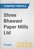 Shree Bhawani Paper Mills Ltd. Fundamental Company Report Including Financial, SWOT, Competitors and Industry Analysis- Product Image