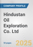 Hindustan Oil Exploration Co. Ltd. Fundamental Company Report Including Financial, SWOT, Competitors and Industry Analysis- Product Image