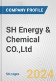 SH Energy & Chemical CO.,Ltd. Fundamental Company Report Including Financial, SWOT, Competitors and Industry Analysis- Product Image