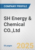 SH Energy & Chemical CO.,Ltd. Fundamental Company Report Including Financial, SWOT, Competitors and Industry Analysis- Product Image