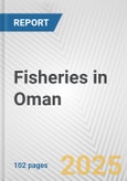 Fisheries in Oman: Business Report 2024- Product Image