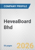 HeveaBoard Bhd Fundamental Company Report Including Financial, SWOT, Competitors and Industry Analysis- Product Image
