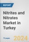 Nitrites and Nitrates Market in Turkey: Business Report 2022 - Product Thumbnail Image