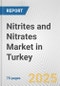 Nitrites and Nitrates Market in Turkey: Business Report 2024 - Product Thumbnail Image