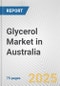 Glycerol Market in Australia: Business Report 2024 - Product Thumbnail Image