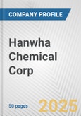 Hanwha Chemical Corp. Fundamental Company Report Including Financial, SWOT, Competitors and Industry Analysis- Product Image