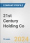 21st Century Holding Co. Fundamental Company Report Including Financial, SWOT, Competitors and Industry Analysis - Product Thumbnail Image